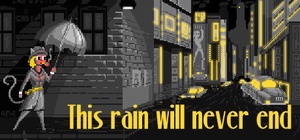 This rain will never end noir adventure detective