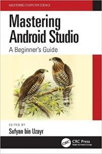Mastering Android Studio A Beginner s Guide BookRAR