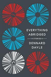 Everything Abridged Stories by Dennard Dayle EPUB