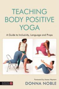 Teaching Body Positive Yoga A Guide to Inclusivity Language and Props CourseWikia