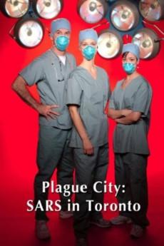 Plague City: SARS in Toronto 2005 720p web YTS