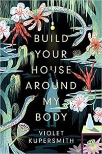 Build Your House Around My Body by Violet Kupersmith EPUB