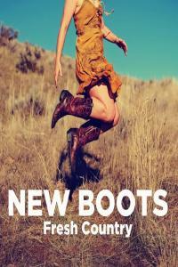 Various Artists New Boots Fresh Country 2023 Mp3 320kbps PMEDIA
