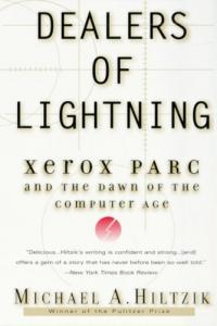 Dealers of Lightning Xerox PARC and the Dawn of the Computer Age by Michael A Hiltzik EPUB