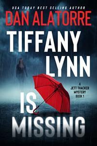 Tiffany Lynn Is Missing by Dan Alatorre EPUB TGx
