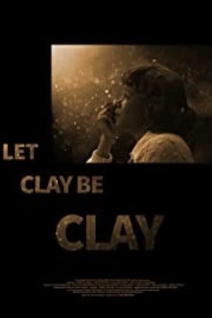 Let Clay Be Clay 2013 1080p web YTS