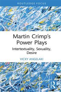 Martin Crimp s Power Plays Intertextuality Sexuality Desire ePUB DevCourseWeb