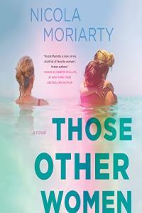 Those Other Women Nicola Moriarty 2018 Fiction Audiobook miok