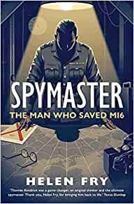 Spymaster The Man Who Saved MI6 by Helen Fry EPUB