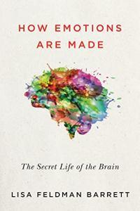 How Emotions Are Made The New Science of the Mind and Brain by Lisa Feldman Barrett PDF