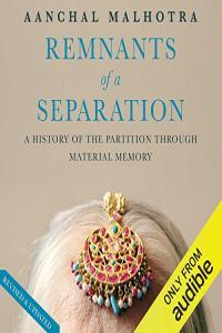 Remnants of a Separation Aanchal Malhotra 2019 Politics Audiobook miok