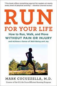 Run for Your Life How to Run Walk and Move by Mark Cucuzzella EPUB