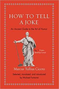 How to Tell a Joke An Ancient Guide to the Art of Humor by Marcus Tullius Cicero EPUB