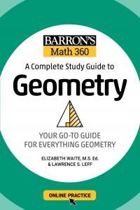 Barron s Math 360 A Complete Study Guide to Geometry with Online Practice BookRAR