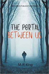 The Portal Between Us by M R King