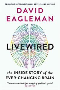 Livewired The Inside Story of the Ever Changing Brain by David Eagleman EPUB