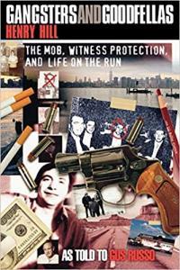 Gangsters and Goodfellas The Mob Witness Protection and Life on the Run FreeCourseWeb