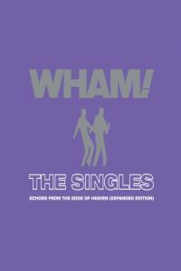 Wham The Singles Echoes from the Edge of Heaven Expanded 2023 24Bit 44 1kHz FLAC PMEDIA
