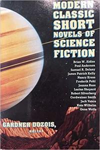 Modern Classic Short Novels of Science Fiction ed Gardner Dozois