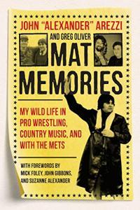 Mat Memories My Wild Life in Pro Wrestling Country Music and with the Mets by John Arezzi EPUB