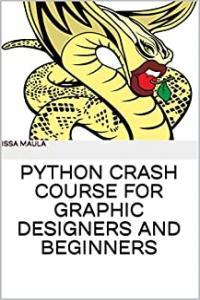 Python Crash Course For Graphic Designers And Beginners CourseWikia