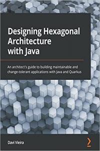 Designing Hexagonal Architecture with Java by Davi Vieira EPUB