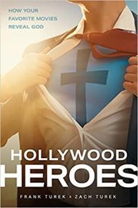 Hollywood Heroes How Your Favorite Movies Reveal God by Frank Turek EPUB