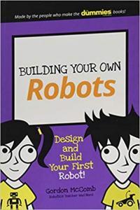 Building Your Own Robots Design and Build Your First Robot by Gordon McComb EPUB