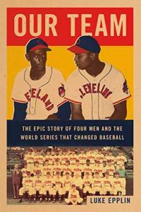 Our Team The Epic Story of Four Men and the World Series That Changed Baseball by Luke Epplin EPUB
