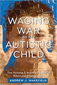 Waging War on the Autistic Child by Andrew J Wakefield EPUB