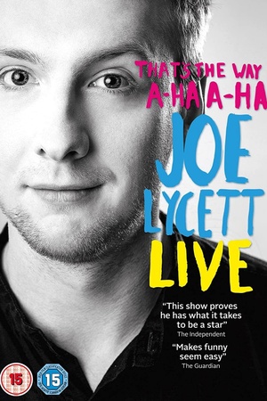 That's the Way, A-Ha, A-Ha, Joe Lycett: Live 2016 1080p web YTS