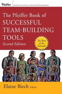 The Pfeiffer Book of Successful Team Building Tools Best of the Annuals 2nd Edition