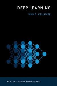 Deep Learning The MIT Press Essential Knowledge series by John D Kelleher DevCourseWeb