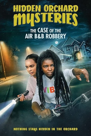 Hidden Orchard Mysteries: The Case of the Air B and B Robbery 2020 1080p web YTS