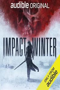 Impact Winter Season 1 Travis Beacham 2022 miok Audiobook Sci Fi