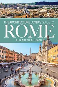 The Architecture Lover s Guide to Rome BookRAR