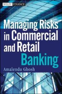 Managing Risks in Commercial and Retail Banking eBook