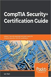 CompTIA Security Certification Guide Master IT security essentials and exam topics True EPUB