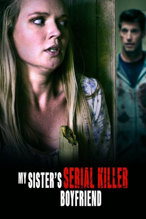 My Sister's Serial Killer Boyfriend 2023 1080p web YTS