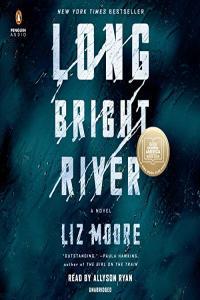 Long Bright River Liz Moore 2020 Fiction Audiobook miok