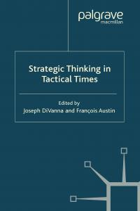 Strategic Thinking in Tactical Times By Joseph DiVanna