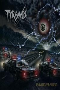 Tyranis Failure To Yield 2023