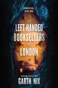 Garth Nix Left Handed Booksellers of London 01 The Left Handed Booksellers of London