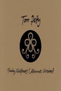 Tom Petty Finding Wildflowers Alternate Versions 2021 Mp3 320kbps PMEDIA