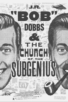 J.R. 'Bob' Dobbs and the Church of the SubGenius 2019 720p web YTS