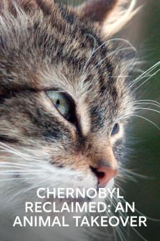 Chernobyl Reclaimed: An Animal Takeover 2007 720p web YTS