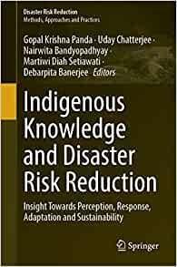 Indigenous Knowledge and Disaster Risk Reduction Insight Towards Perception Response Adaptation