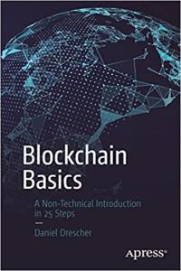 Blockchain Basics A Non Technical Introduction in 25 Steps by Daniel Drescher EPUB