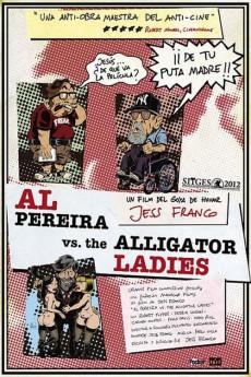 Al Pereira vs. the Alligator Ladies 2012 720p bluray YTS