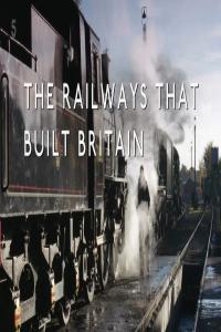 Ch5 The Railways That Built Britain 1080p HDTV x265 AAC MVGroup org mkv